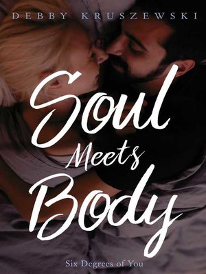 cover image of Soul Meets Body: Six Degrees of You